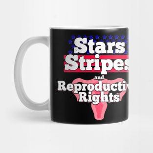 Stars Stripes and Reproductive Rights Mug